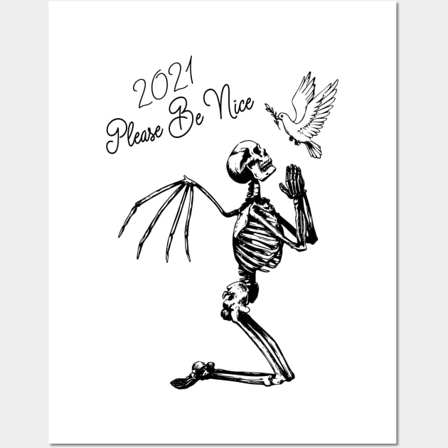 2021 Please Be Nice Funny 2021 New year Joke Wall Art by KingMaster